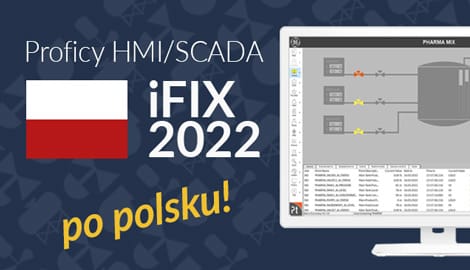 Proficy iFIX 2022 – PO&nbsp;POLSKU!